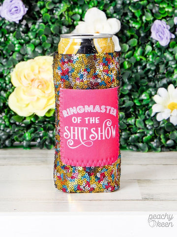PEACHY KEEN RING MASTER OF THE SHIT SHOW SEQUIN CAN COOLERS FOR SLIM CAN